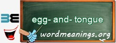 WordMeaning blackboard for egg-and-tongue